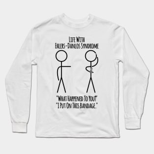 Life With Ehlers-Danlos Syndrome - The Bandage Long Sleeve T-Shirt